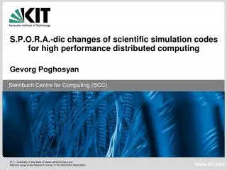 S.P.O.R.A.-dic changes of scientific simulation codes for high performance distributed computing