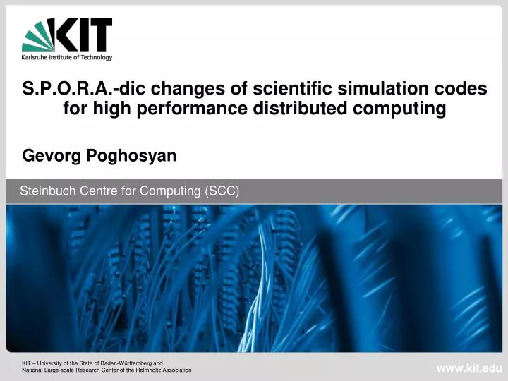 s p o r a dic changes of scientific simulation codes for high performance distributed computing