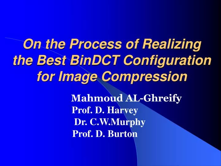on the process of realizing the best bindct configuration for image compression