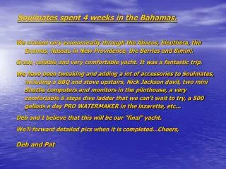Soulmates spent 4 weeks in the Bahamas.