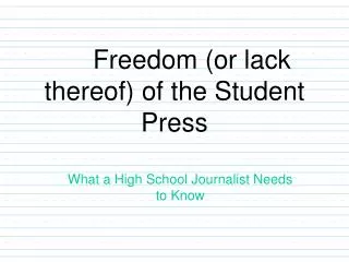Freedom (or lack thereof) of the Student Press