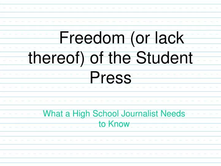 freedom or lack thereof of the student press