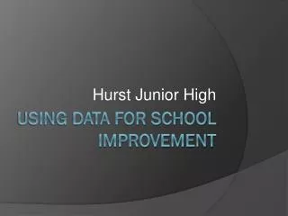 Using Data for School Improvement