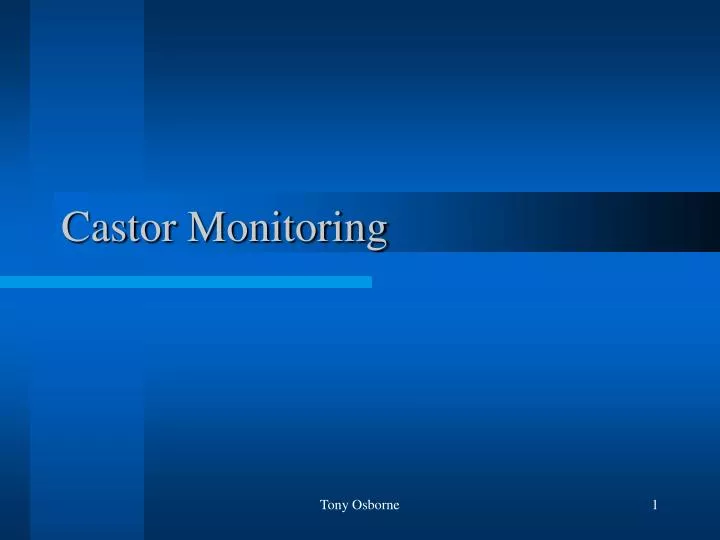 castor monitoring