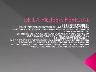 de la prueba pericial