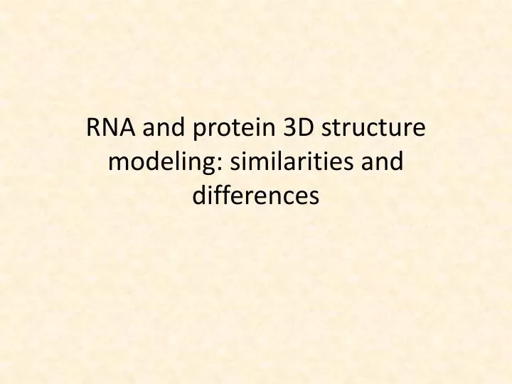 rna and protein 3d structure modeling similarities and differences