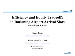 Efficiency and Equity Tradeoffs in Rationing Airport Arrival Slots Preliminary Results