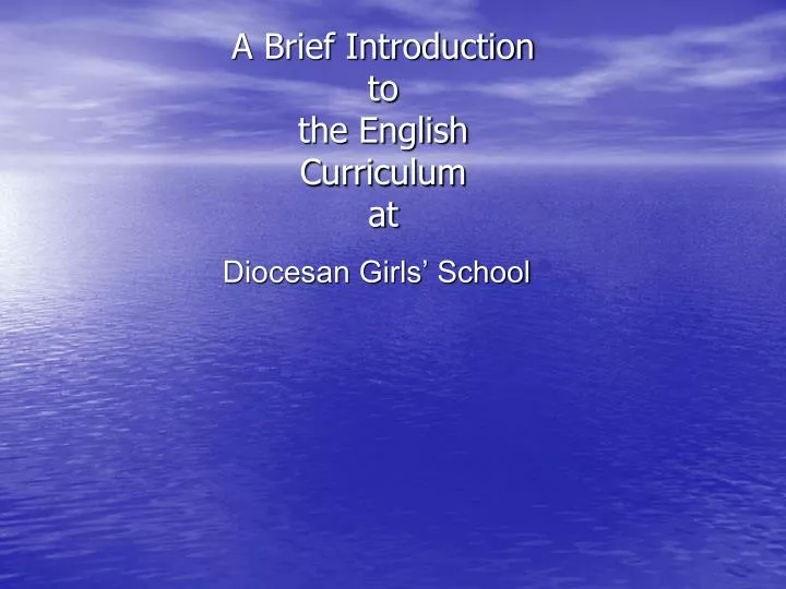 a brief introduction to the english curriculum at