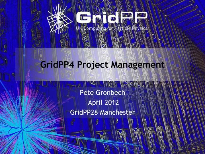 gridpp4 project management