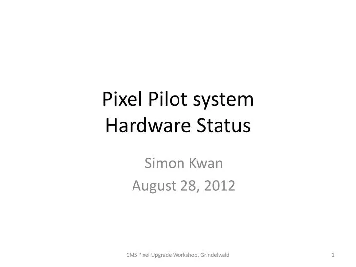 pixel pilot system hardware status