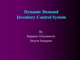Dynamic Demand Inventory Control System