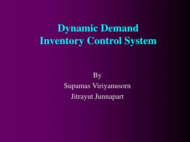 dynamic demand inventory control system