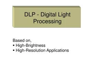 DLP - Digital Light Processing
