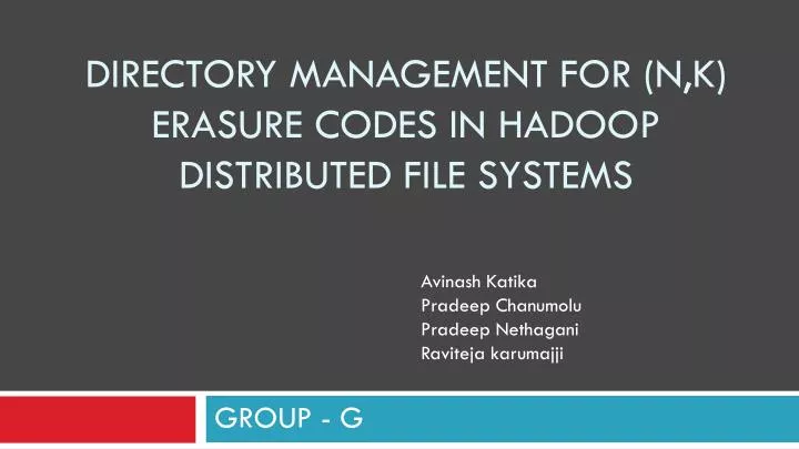 directory management for n k erasure codes in hadoop distributed file systems