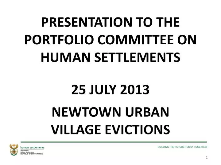 presentation to the portfolio committee on human settlements 25 july 2013