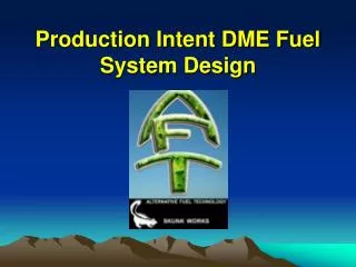 Production Intent DME Fuel System Design
