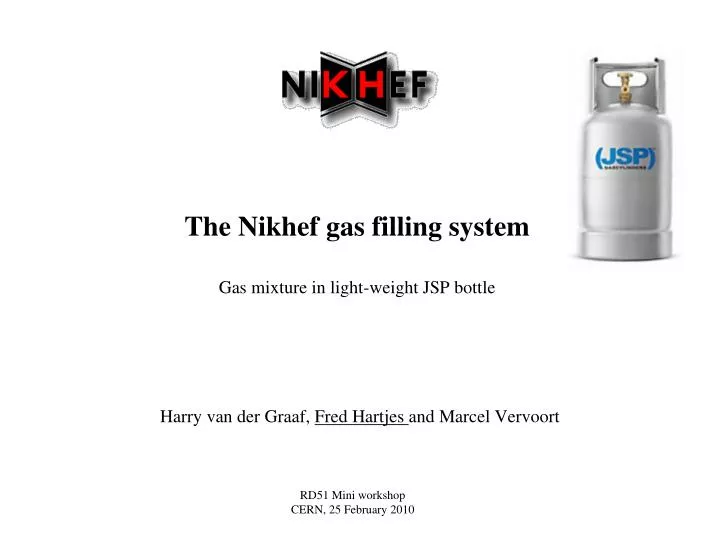 the nikhef gas filling system gas mixture in light weight jsp bottle