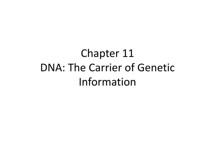 chapter 11 dna the carrier of genetic information