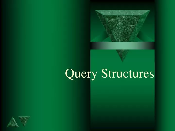 query structures
