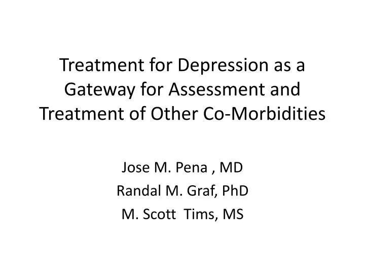 treatment for depression as a gateway for assessment and treatment of other co morbidities