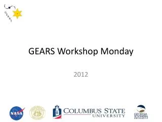GEARS Workshop Monday
