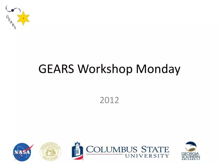 gears workshop monday