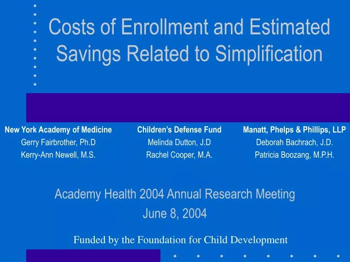 costs of enrollment and estimated savings related to simplification