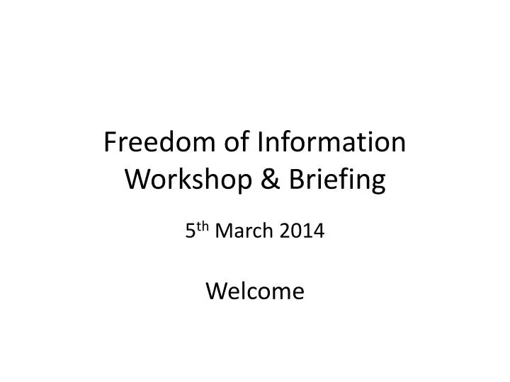 freedom of information workshop briefing