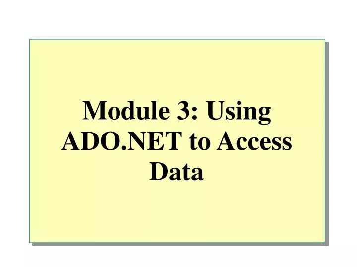 module 3 using ado net to access data