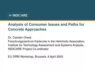 Analysis of Consumer Issues and Paths for Concrete Approaches Dr. Carsten Orwat