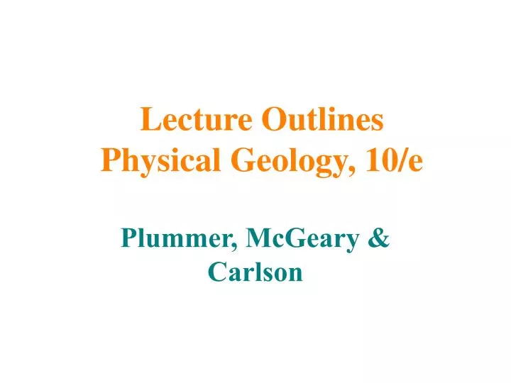 lecture outlines physical geology 10 e