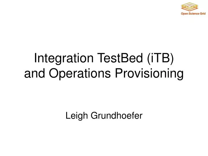 integration testbed itb and operations provisioning
