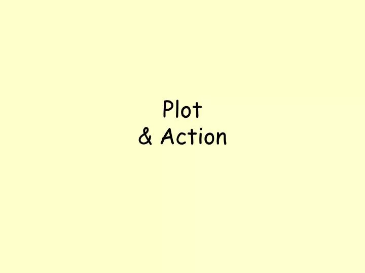 plot action