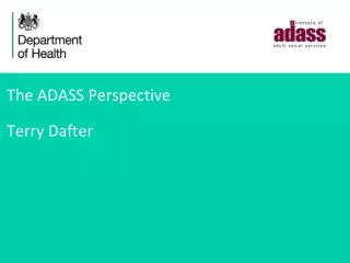 The ADASS Perspective Terry Dafter