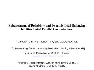 Enhancement of Reliability and Dynamic Load Balancing for Distributed Parallel Computations.