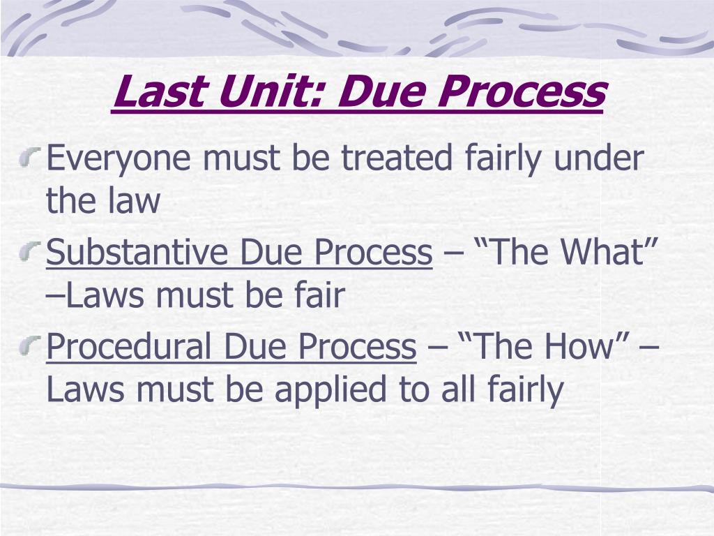 PPT - Last Unit: Due Process PowerPoint Presentation, free download ...
