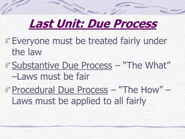 last unit due process