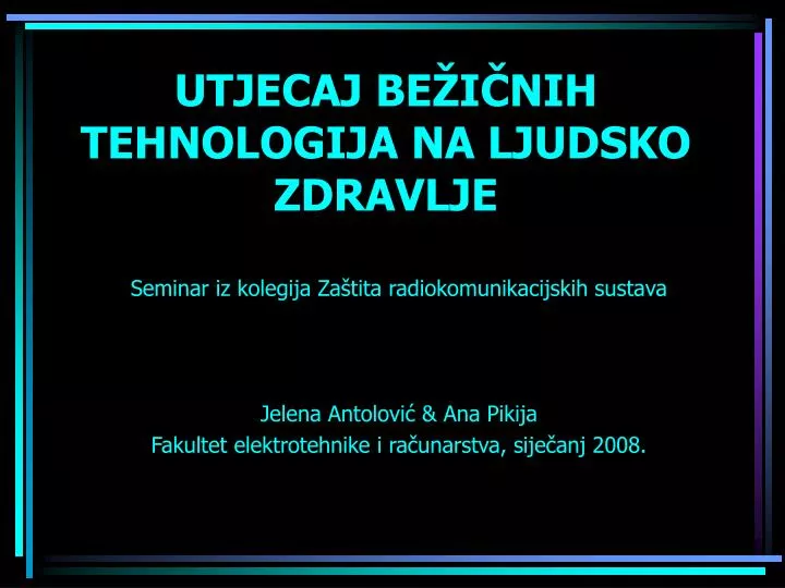 utjecaj be i nih tehnologija na ljudsko zdravlje