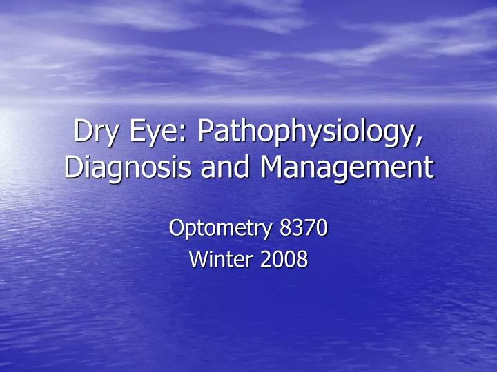 dry eye pathophysiology diagnosis and management