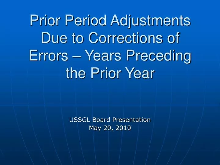 prior period adjustments due to corrections of errors years preceding the prior year