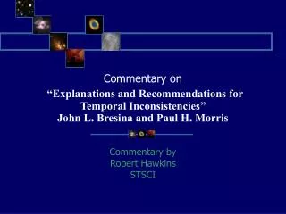 Commentary by Robert Hawkins STSCI