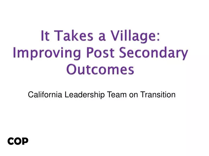 it takes a village improving post secondary outcomes