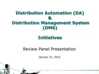 Distribution Automation (DA) &amp; Distribution Management System (DMS) Initiatives