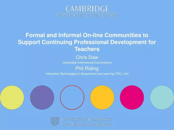 formal and informal on line communities to support continuing professional development for teachers