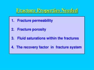 Fracture Properties Needed