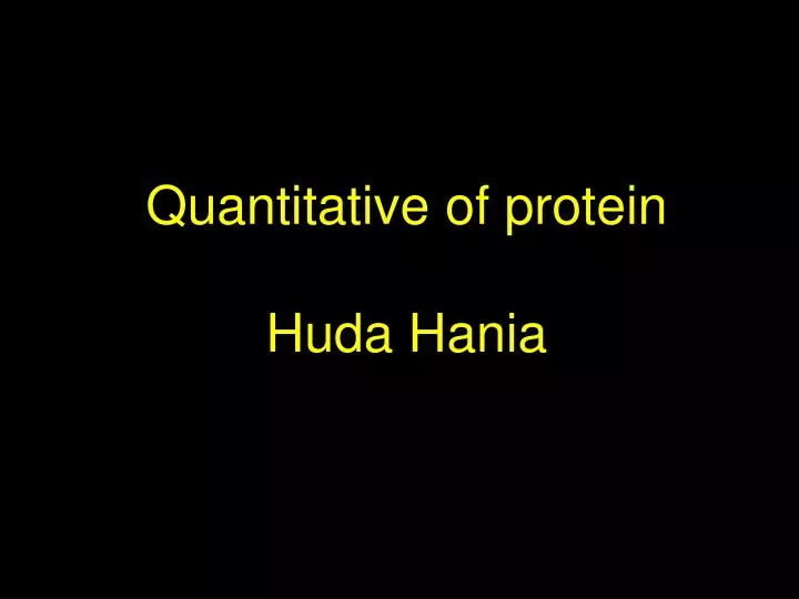 quantitative of protein huda hania