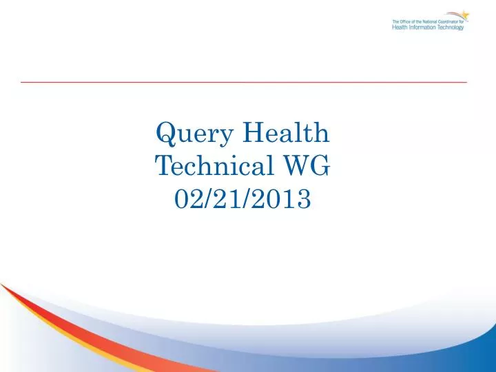 query health technical wg 02 21 2013