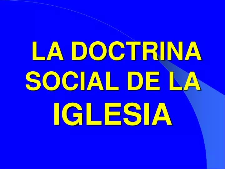 la doctrina social de la iglesia