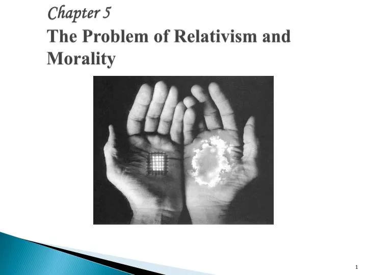chapter 5 the problem of relativism and morality