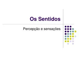 os sentidos